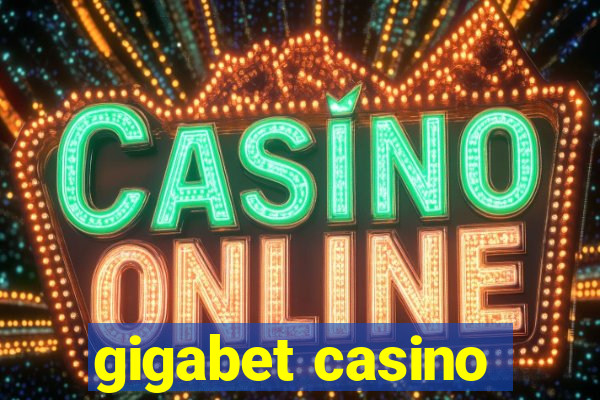 gigabet casino